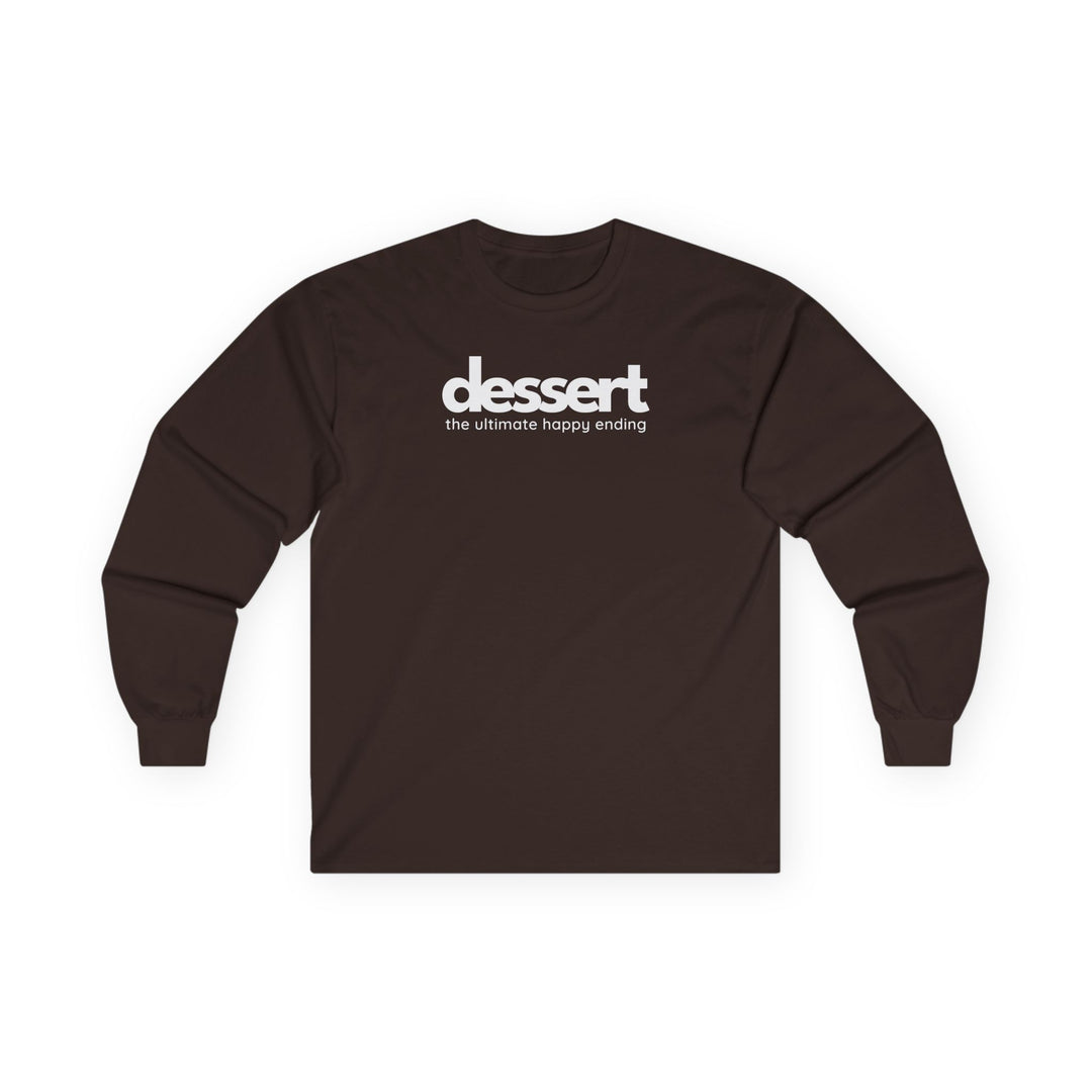 Dessert: The Ultimate Happy Ending Long Sleeve T-Shirt