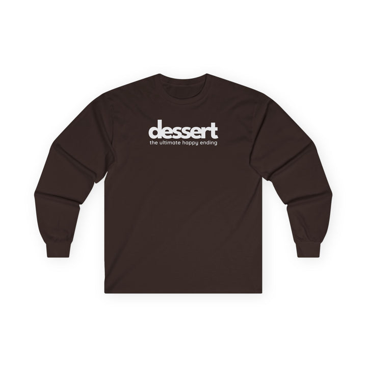 Dessert: The Ultimate Happy Ending Long Sleeve T-Shirt