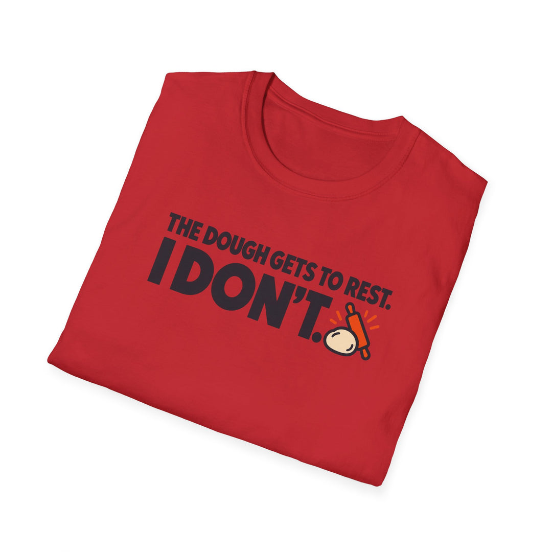 Only the Dough Rests Softstyle T-Shirt