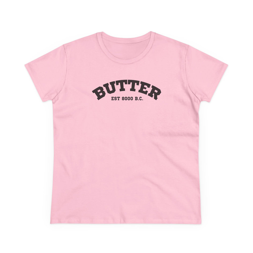 Butter Est. 8000 B.C. Women's Cotton T-Shirt
