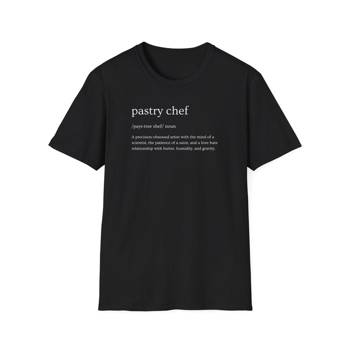 Pastry Chef Definition Unisex T-Shirt