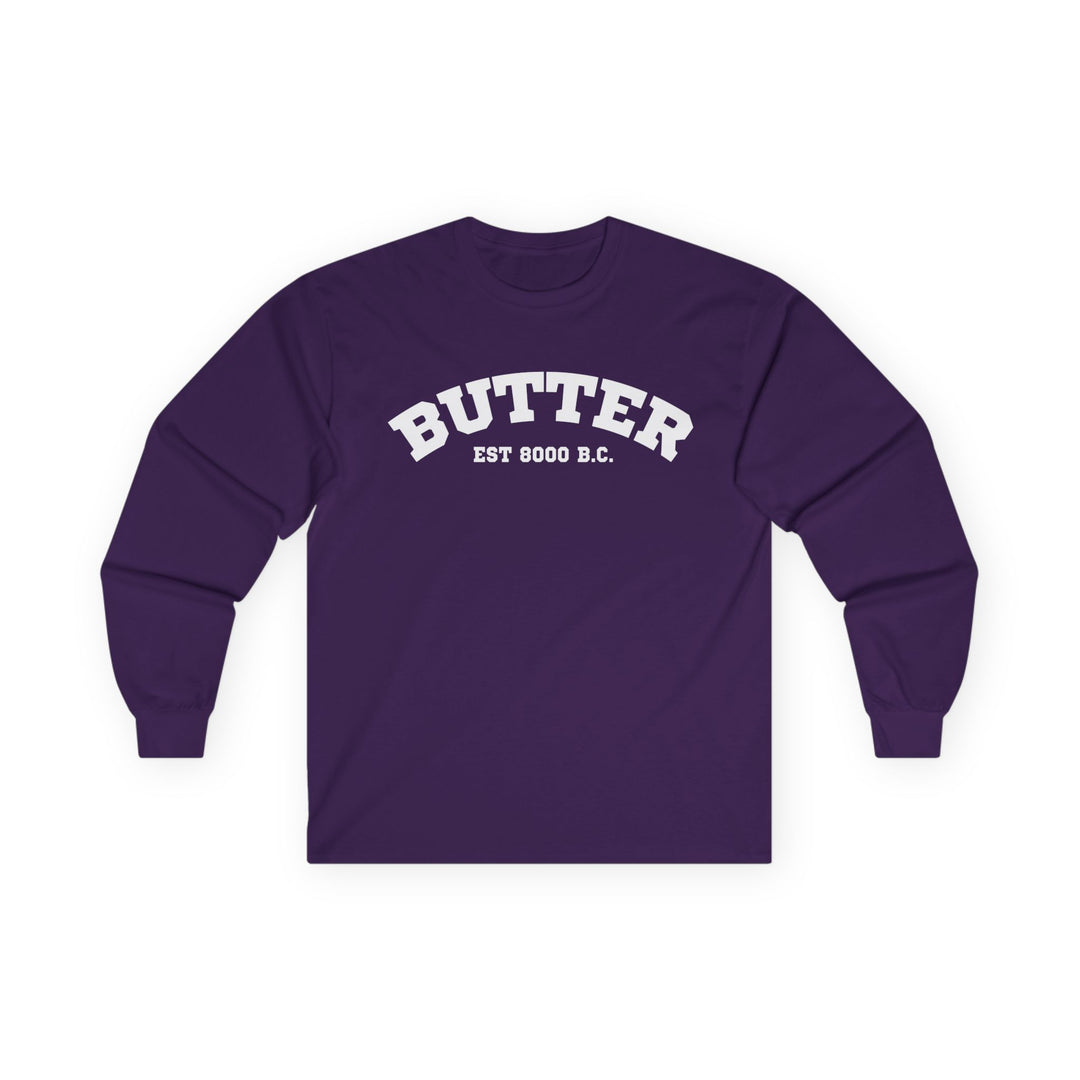 Butter Est. 8000 B.C. Long Sleeve T-Shirt