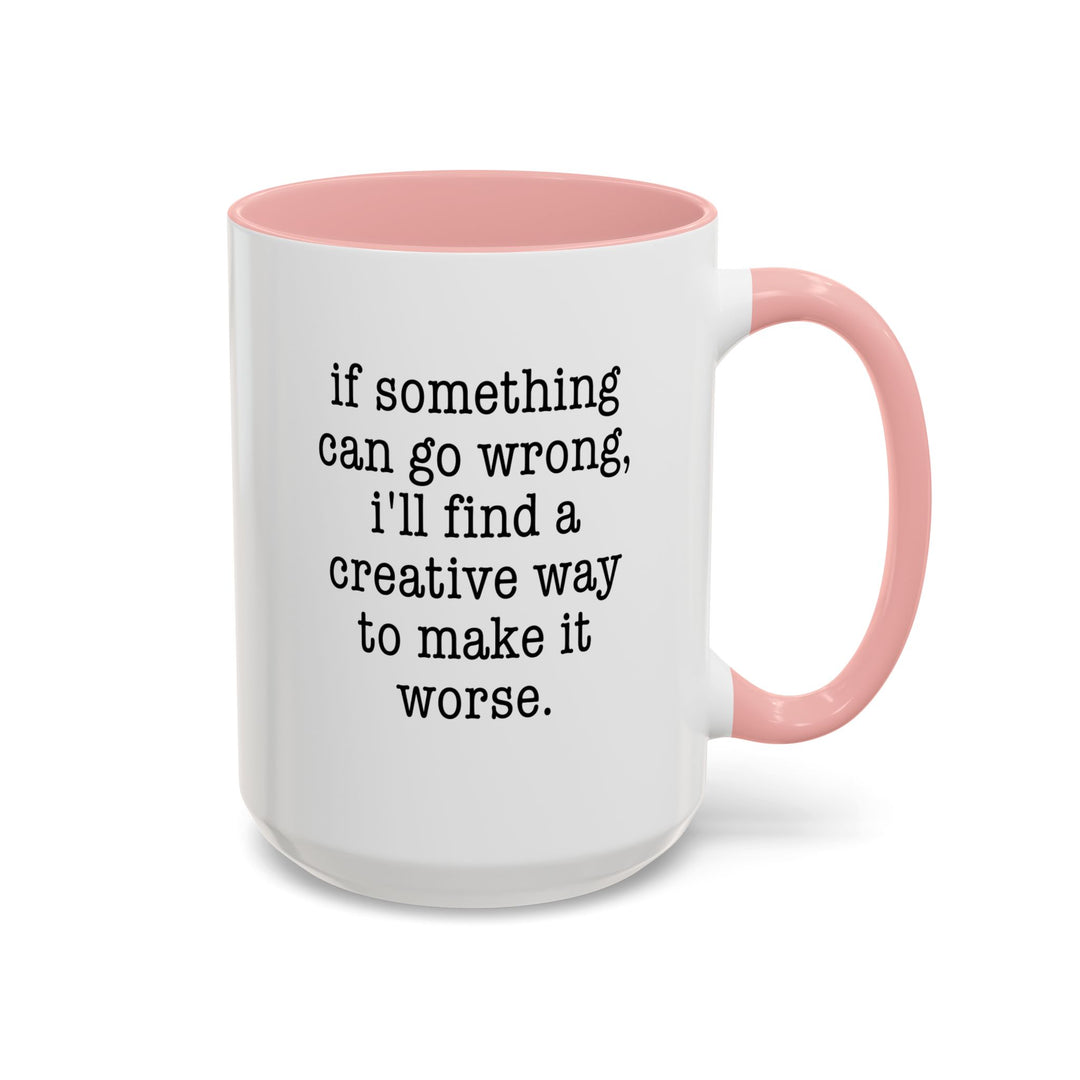 I'll Make It Worst Color Accent Mug
