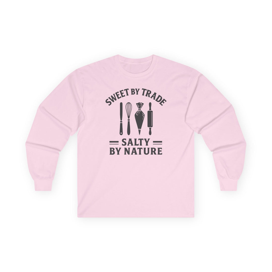 Sweet by Trade Salty by Nature Long Sleeve T-Shirt