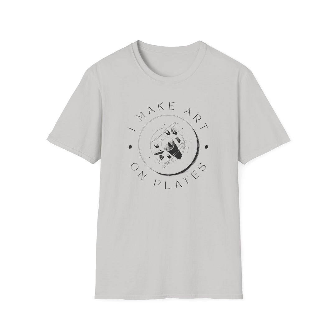 I Make Art on Plates Unisex T-Shirt