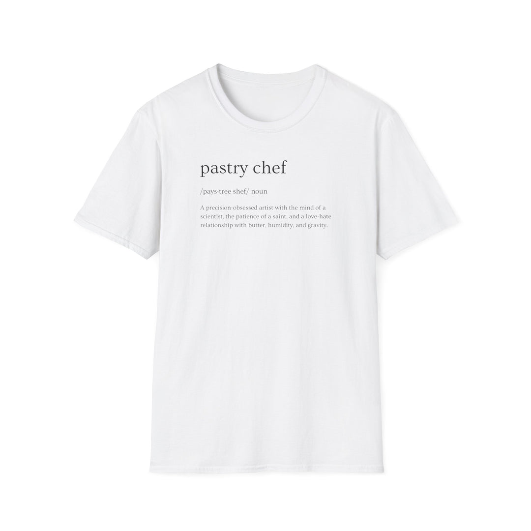 Pastry Chef Definition Unisex T-Shirt