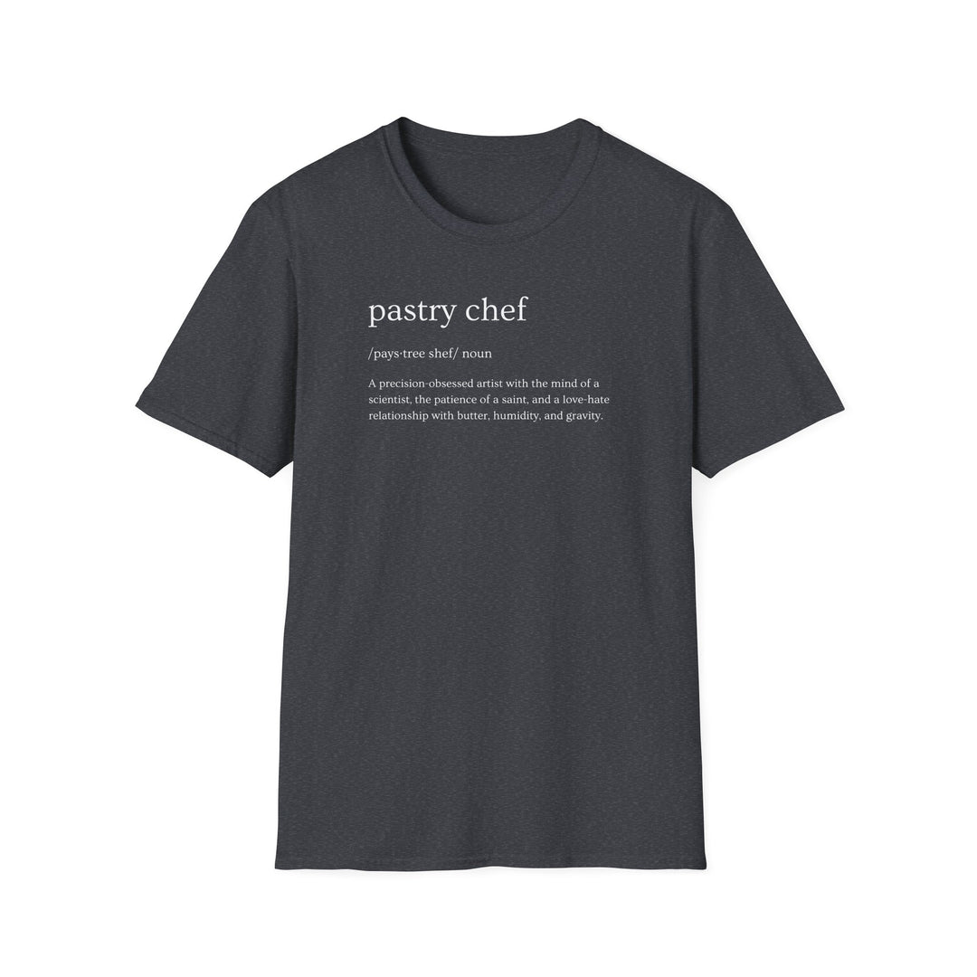 Pastry Chef Definition Unisex T-Shirt