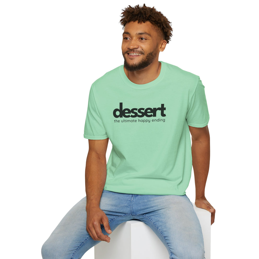 Dessert: The Ultimate Happy Ending Unisex T-Shirt