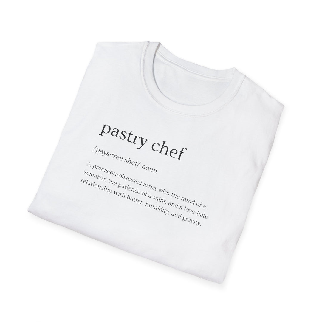 Pastry Chef Definition Unisex T-Shirt