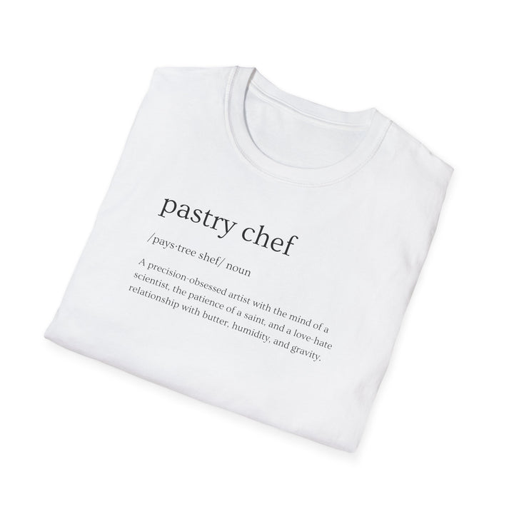 Pastry Chef Definition Unisex T-Shirt