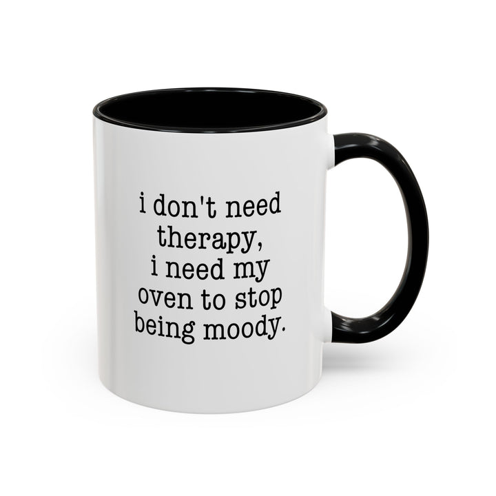 I Don't Need Therapy Color Accent Mug