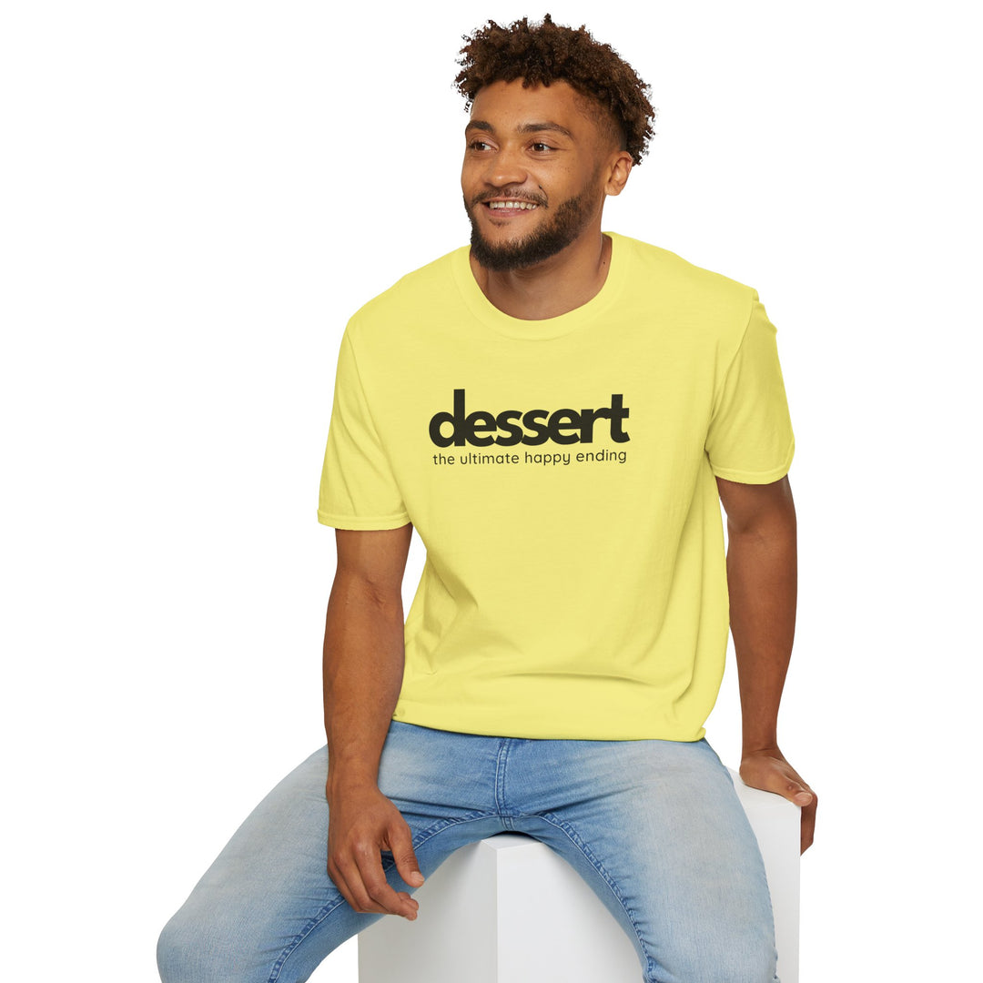 Dessert: The Ultimate Happy Ending Unisex T-Shirt