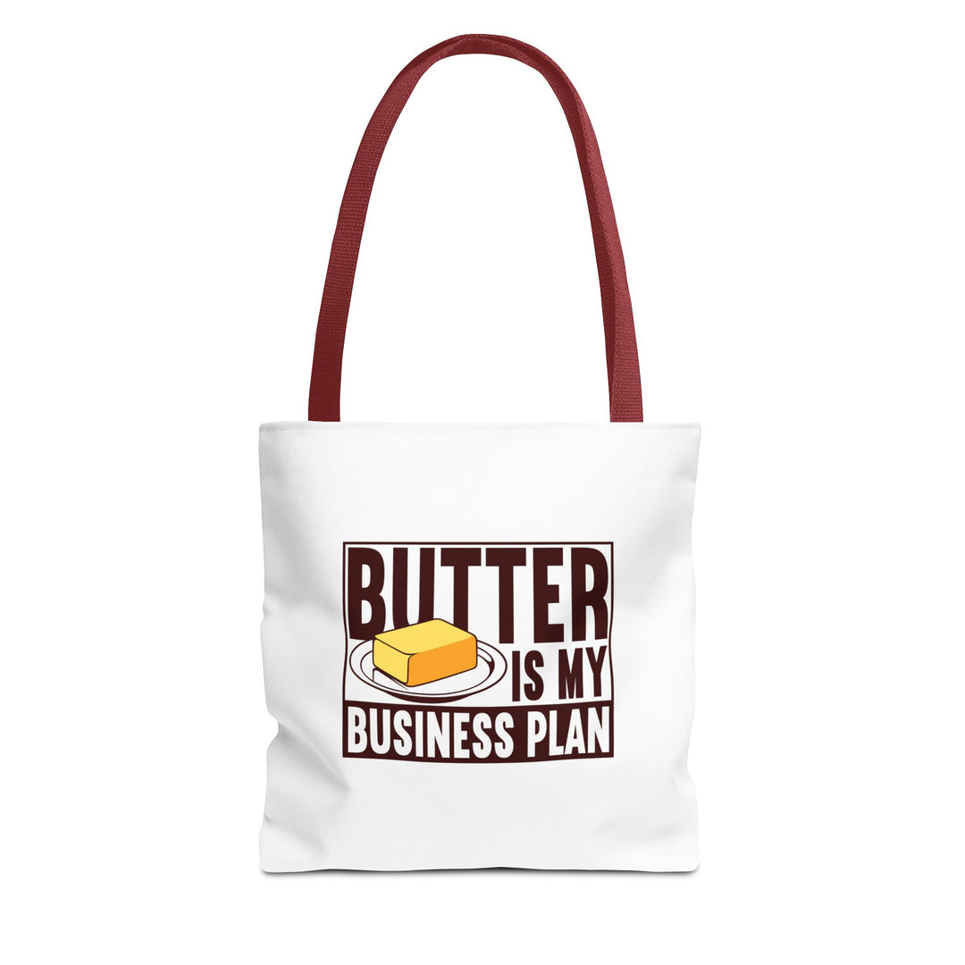 Butter Is My Business Plan Tote Bag