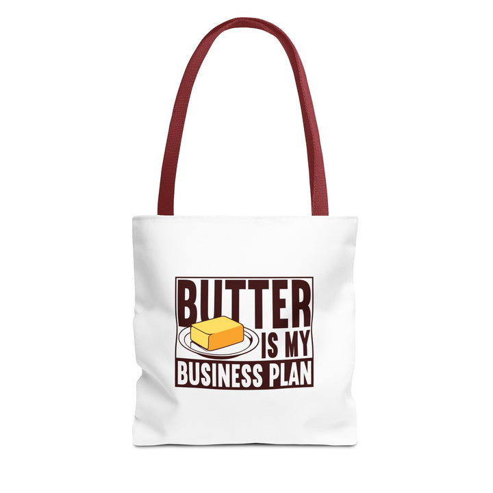Butter Is My Business Plan Tote Bag