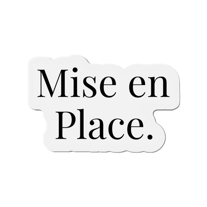 Mise en Place Vinyl Magnet