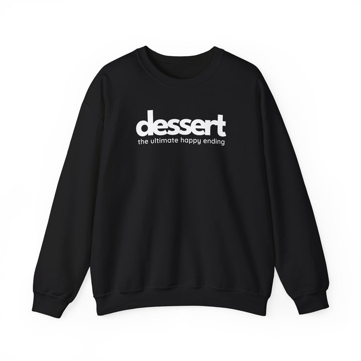 Dessert: The Ultimate Happy Ending Crewneck Sweatshirt