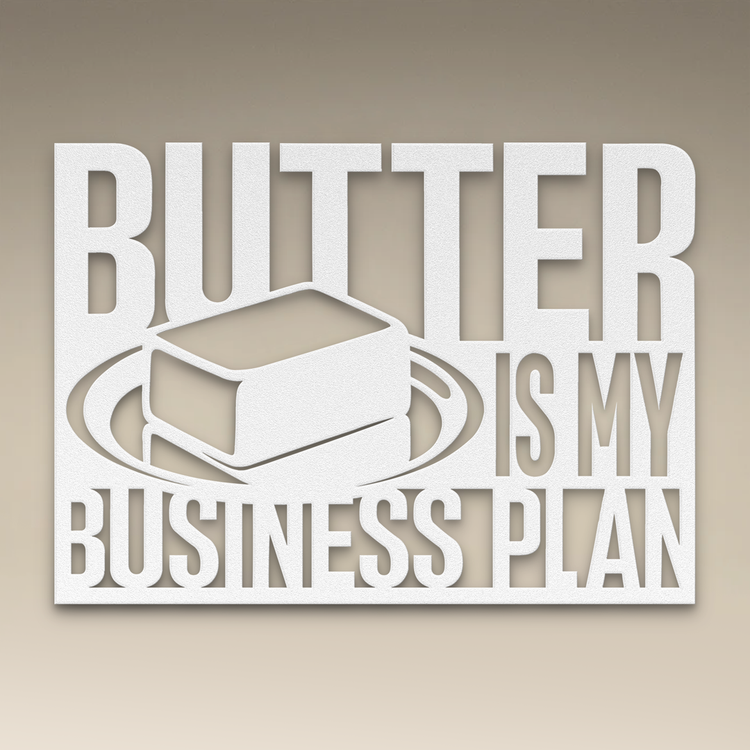 Butter Is My Business Plan Metal Wall Art