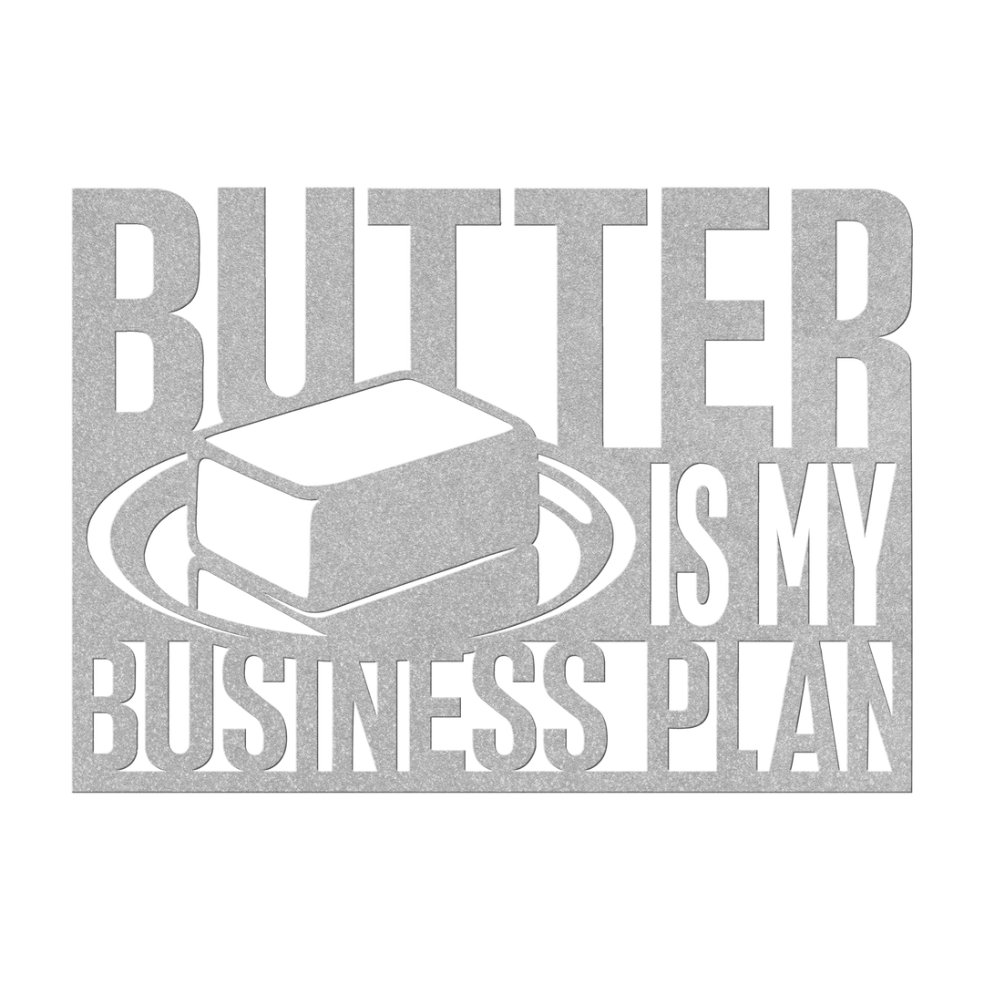 Butter Is My Business Plan Metal Wall Art