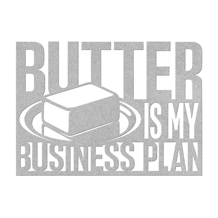 Butter Is My Business Plan Metal Wall Art
