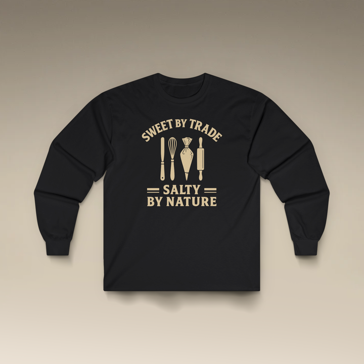 Sweet by Trade Salty by Nature Long Sleeve T-Shirt
