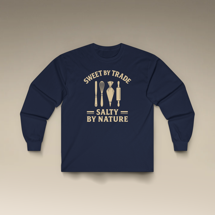 Sweet by Trade Salty by Nature Long Sleeve T-Shirt