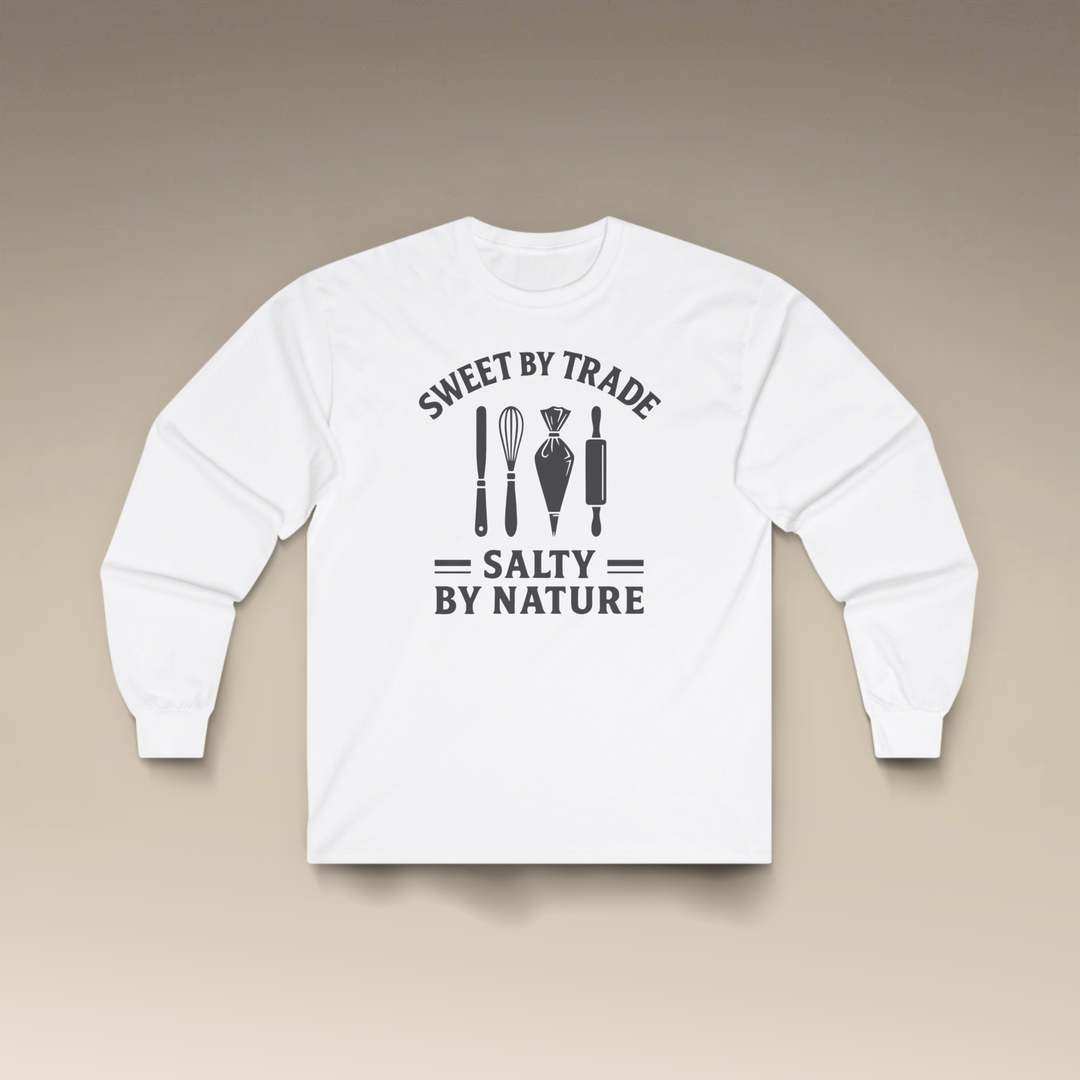 Sweet by Trade Salty by Nature Long Sleeve T-Shirt