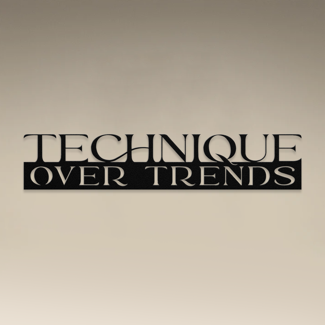 Technique Over Trends Metal Wall Art