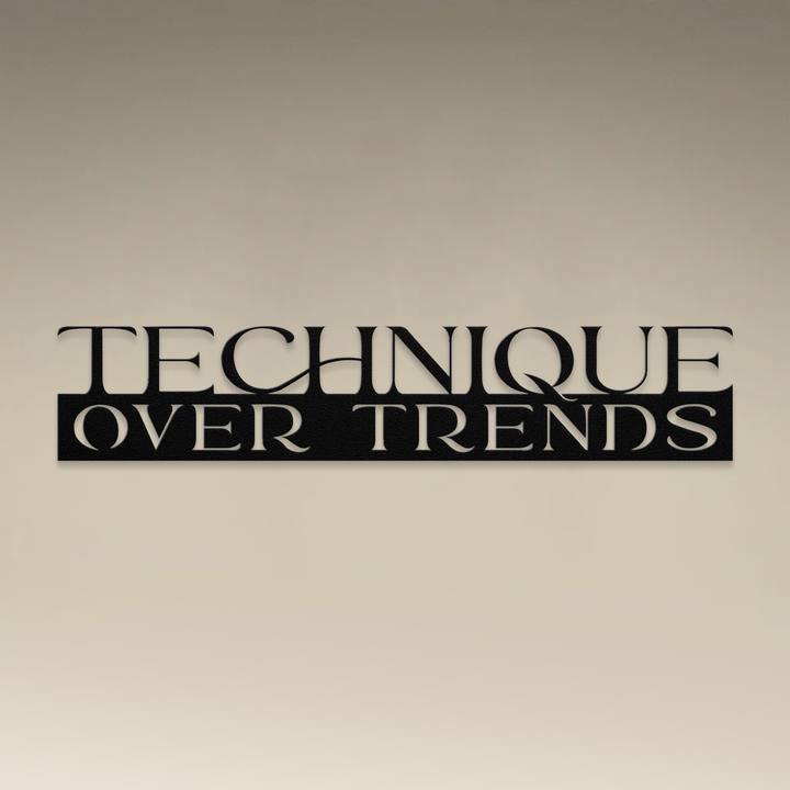 Technique Over Trends Metal Wall Art