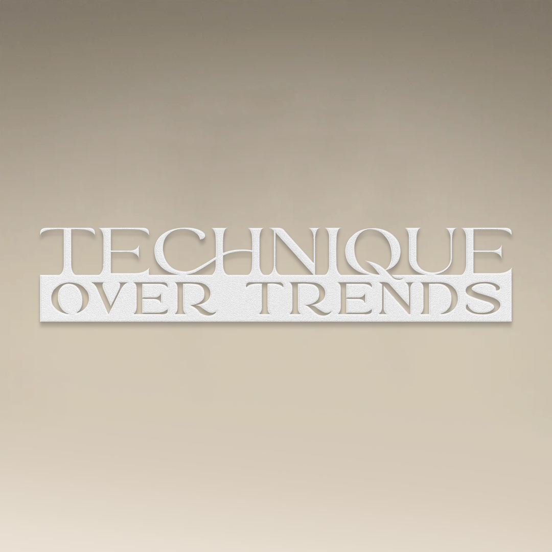 Technique Over Trends Metal Wall Art