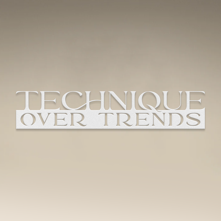 Technique Over Trends Metal Wall Art